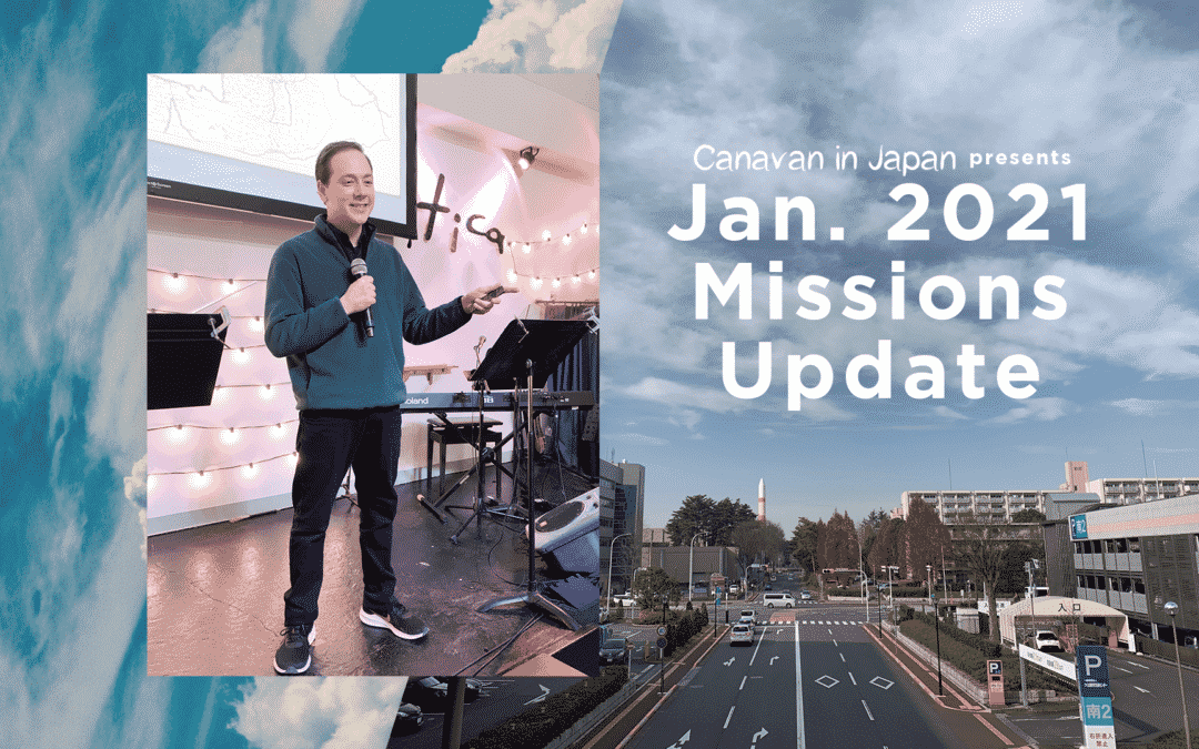 Hills and Valleys // Jan. 2021 Missions Update